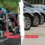 Shipping a Car vs. Buying Locally